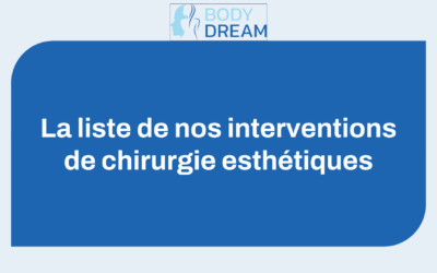 La liste des 39 interventions de chirurgie esthétiques en Tunisie ! Nos services