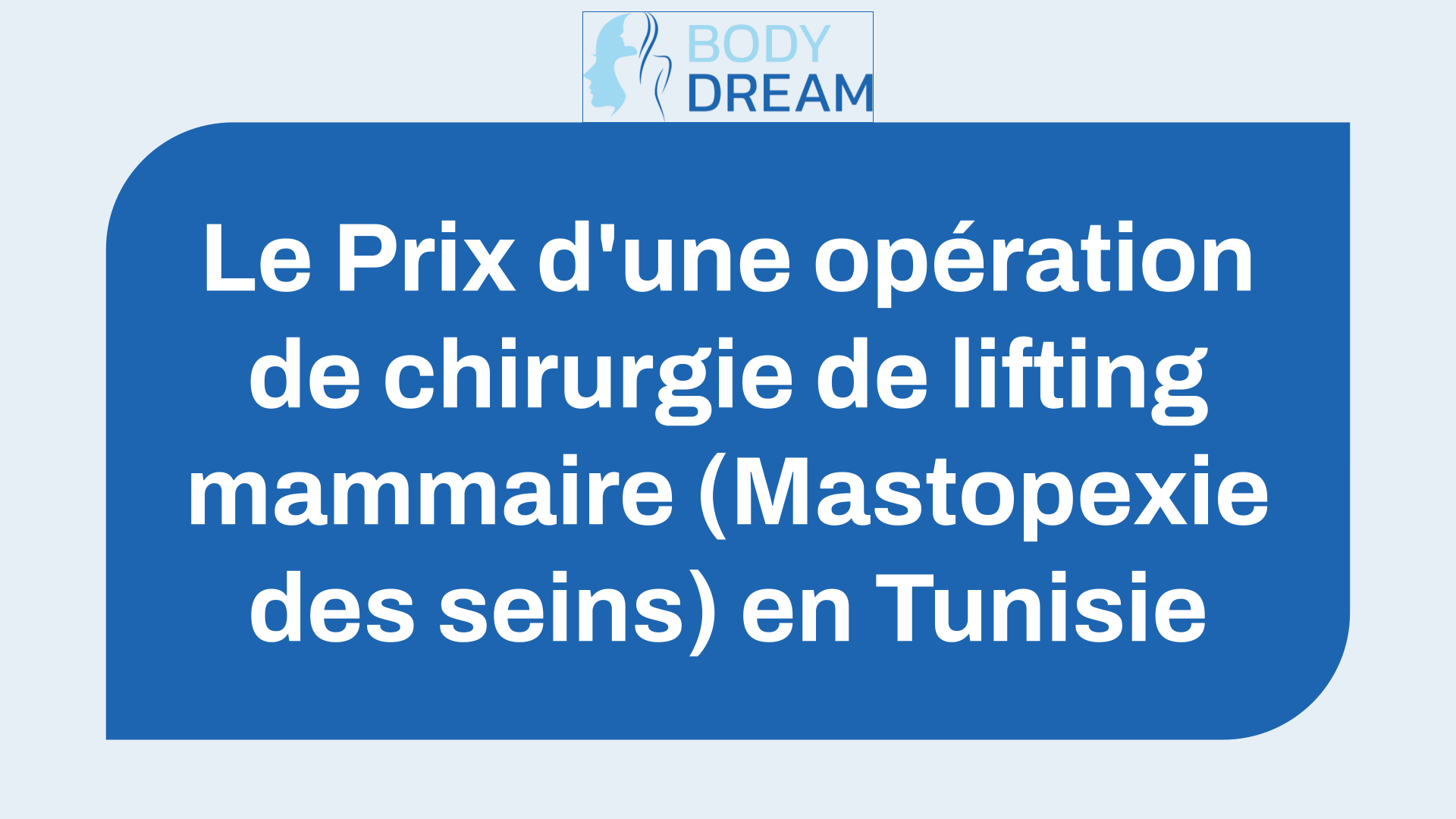 Le Prix d'une opération de chirurgie de lifting mammaire (Mastopexie des seins) en Tunisie (le Tarif de l'intervention).