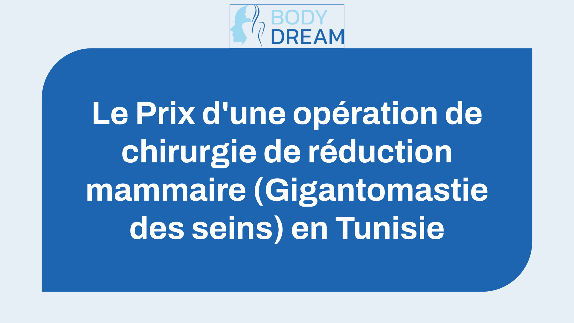 Le Prix d'une opération de chirurgie de réduction mammaire (Gigantomastie des seins) en Tunisie (le Tarif de l'intervention).
