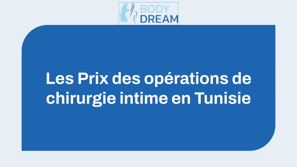 Les Prix des opérations de chirurgie intime en Tunisie (les Tarifs de tous les actes)